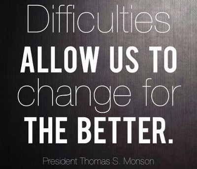 Difficulties Allow Us to Change